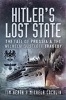 Hitler's Lost State - Tim Heath ; Michela Cocolin - 9781526756114