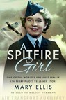A Spitfire Girl - Mary Ellis ; Melody Foreman - 9781526756619