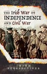 The Irish War of Independence and Civil War - John Gibney - 9781526757999