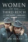 Women of the Third Reich - Tim Heath - 9781526765840