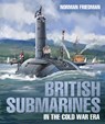British Submarines - Norman Friedman - 9781526771223