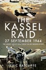 The Kassel Raid, 27 September 1944 - Eric Ratcliffe - 9781526774637