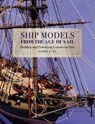 Ship Models from the Age of Sail - Kerry Jang - 9781526777546