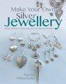 Make Your Own Silver Jewellery - Monica Weber-Butler - 9781526780560