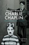 The Early Years of Charlie Chaplin - Lisa Stein Haven - 9781526780720