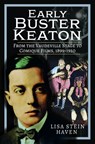 Early Buster Keaton - Lisa Stein Haven - 9781526780768