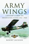 Army Wings - Robert Jackson - 9781526783394