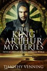 The King Arthur Mysteries - Timothy Venning - 9781526783943