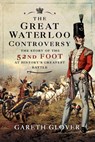 The Great Waterloo Controversy - Gareth Glover - 9781526788856
