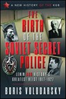 The Birth of the Soviet Secret Police - Boris Volodarsky - 9781526792266