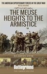 The Meuse Heights to the Armistice - Maarten Otte - 9781526796189