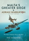 Malta's Greater Siege - Paul McDonald - 9781526796837