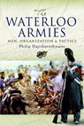 The Waterloo Armies - Philip Haythornthwaite - 9781526796943