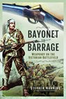 Bayonet to Barrage - Stephen Manning - 9781526797629