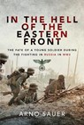 In the Hell of the Eastern Front - Arno Sauer - 9781526797704