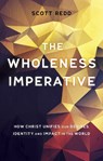The Wholeness Imperative - JOHN SCOTT,  Jr. Redd - 9781527101524