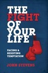 The Fight of Your Life - John Stevens - 9781527104273