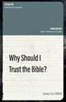 Why Should I Trust the Bible? - Timothy Paul Jones - 9781527104747