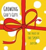 Growing God's Gifts - Lucy Joy - 9781527105058