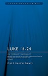 Luke 14-24: On the Road to Jerusalem - Dale Ralph Davis - 9781527106420