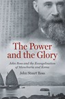 The Power and the Glory - John Stuart Ross - 9781527108912