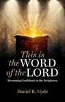 This Is the Word of the Lord - Daniel R. Hyde - 9781527109414