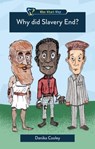 Why Did Slavery End? - Danika Cooley - 9781527110113