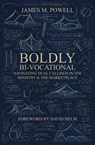 Boldly Bi-Vocational - James M. Powell - 9781527112261