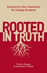 Rooted in Truth - Trent A. Rogers ; Jonathan A. Wood - 9781527112698