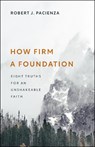 How Firm a Foundation - Robert J. Pacienza - 9781527112704
