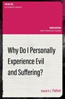 Why Do I Personally Experience Evil and Suffering? - Gabriel N. E. Fluhrer - 9781527112995