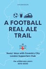 A Football Real Ale Trail - Ian Davidson - 9781527278769