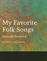My Favorite Folk Songs - Sheet Music for Voice and Piano - Marcella Sembrich - 9781528701396