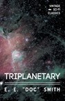 Triplanetary - E. E. "Doc" Smith - 9781528703178