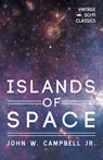 ISLANDS OF SPACE - CAMPBELL,  John W. - 9781528703277