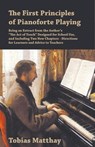 The First Principles of Pianoforte Playing - Tobias Matthay - 9781528703529