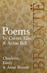 Poems - by Currer, Ellis & Acton Bell; Including Introductory Essays by Virginia Woolf and Charlotte Bronte - Charlotte Bronte ; Emily Bronte ; Anne Bronte - 9781528703796