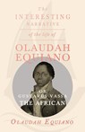 The Interesting Narrative of the Life of Olaudah Equiano, Or Gustavus Vassa, The African. - Olaudah Equiano Vassa - 9781528705653