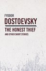 An Honest Thief and Other Short Stories - Fyodor Dostoevsky - 9781528708258
