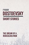 The Dream of a Ridiculous Man - Fyodor Dostoevsky - 9781528708272