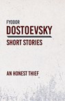 An Honest Thief - DOSTOEVSKY,  Fyodor - 9781528708333