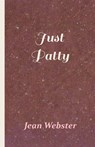 Just Patty - Jean Webster ; C M Relyea - 9781528711739