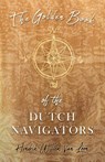 The Golden Book of the Dutch Navigators - Hendrik Willem Van Loon - 9781528711913