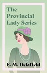 The Provincial Lady Series - E M Delafield - 9781528718332