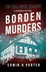 The Fall River Tragedy - A History of the Borden Murders - Edwin H Porter - 9781528719094