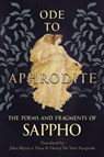 Ode to Aphrodite - The Poems and Fragments of Sappho - Sappho - 9781528720038