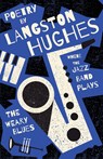 Where the Jazz Band Plays - The Weary Blues - Poetry by Langston Hughes - Langston Hughes - 9781528720496
