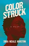 Color Struck - A Play;Including the Introductory Essay 'A Brief History of the Harlem Renaissance' - HURSTON,  Zora Neale - 9781528720519
