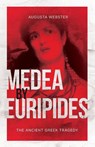 Medea by Euripides - Augusta Webster ; Gilbert Murray ; Elizabeth Lee - 9781528724036