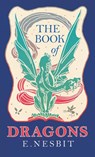 The Book of Dragons - E. Nesbit - 9781528770613